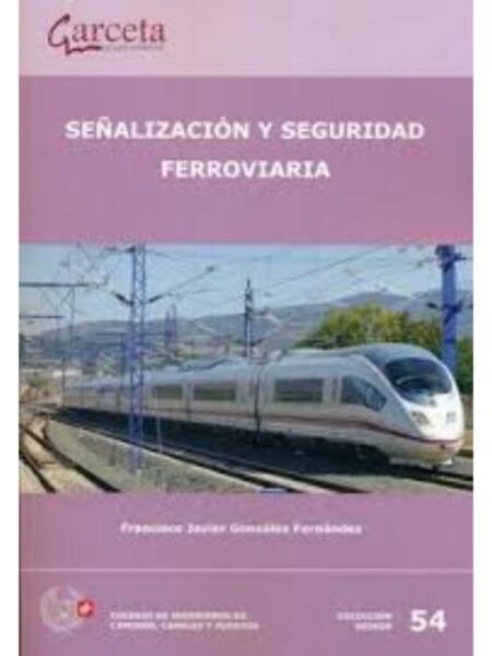 SEÑALIZACIÓN Y SEGURIDAD FERROVIARIA
