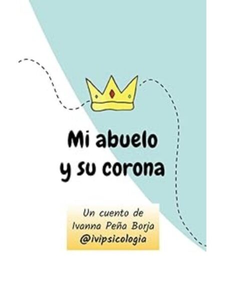 MI ABUELO Y SU CORONA