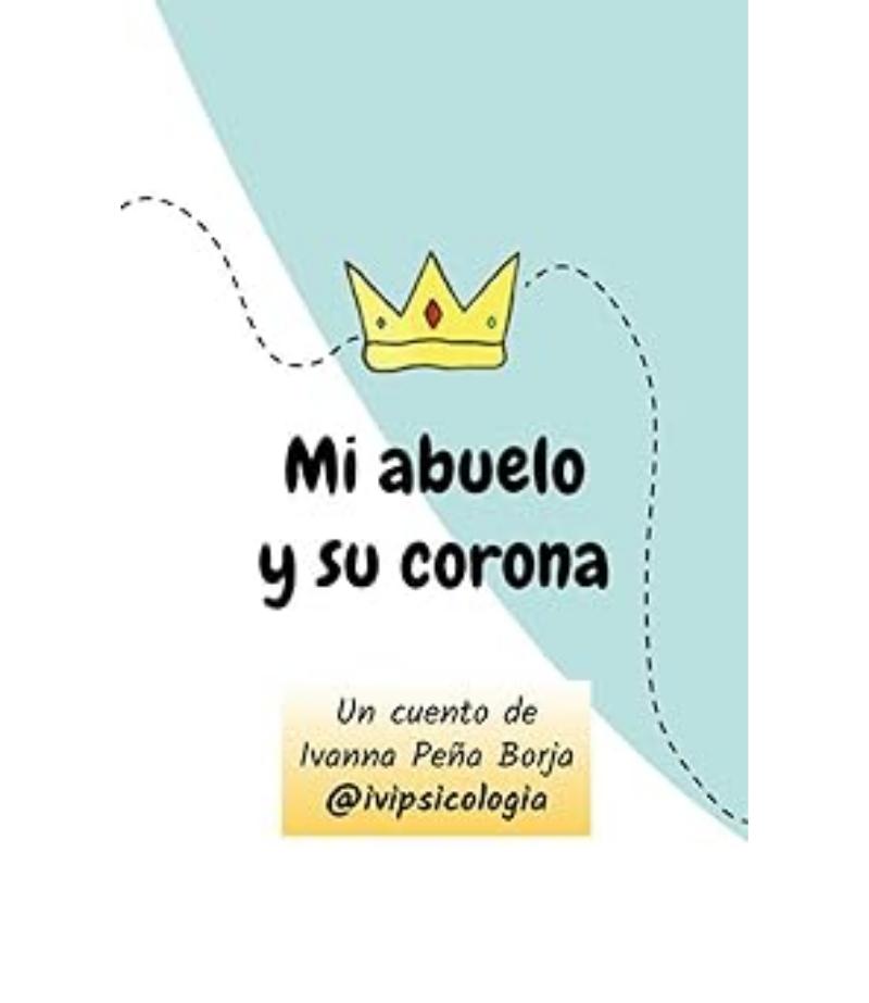 MI ABUELO Y SU CORONA