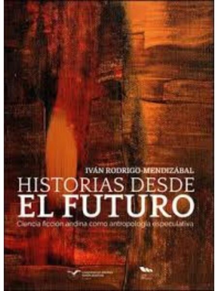 HISTORIAS DESDE EL FUTURO