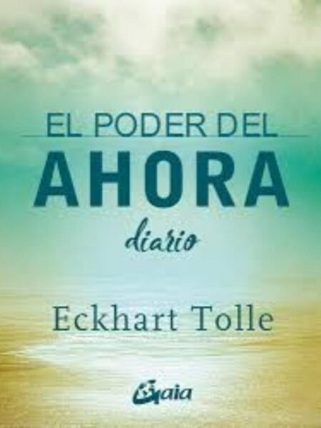 PODER DEL AHORA, EL - DIARIO