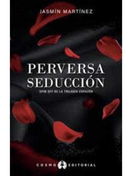 TRILOG?ÍA CORAZÓN SPIN-OFF PERVERSA SEDUCCIÓN