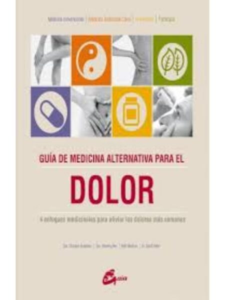 GUÍA DE MEDICINA ALTERNATIVA PARA EL DOLOR
