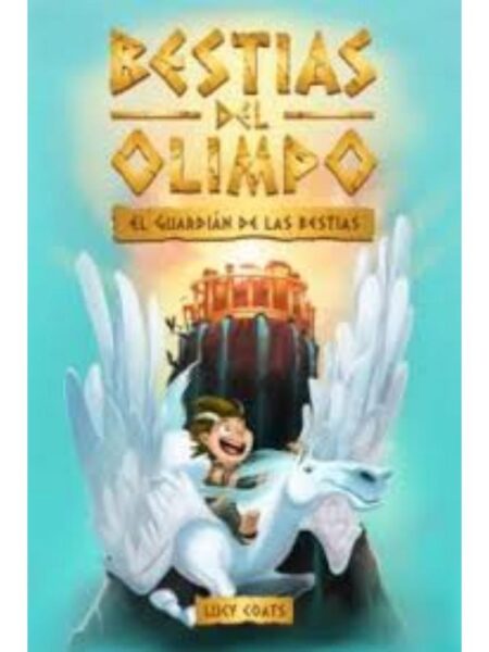 BESTIAS DEL OLIMPO - EL GUARDIÁN DE LAS BESTIAS