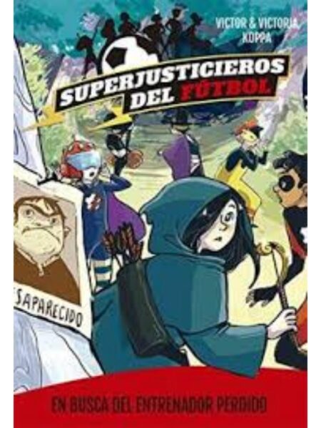 SUPERJUSTICIEROS DEL FÚTBOL 3 -EN BUSCA DEL ENTRENADOR PERDIDO-