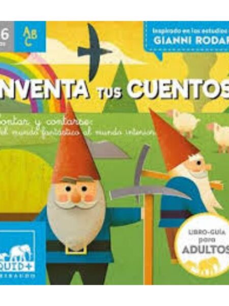 INVENTA TUS CUENTOS, CONTAR Y CONTARSE, DEL MUNDO FANTÁSTICO AL MUNDO INTERIOR