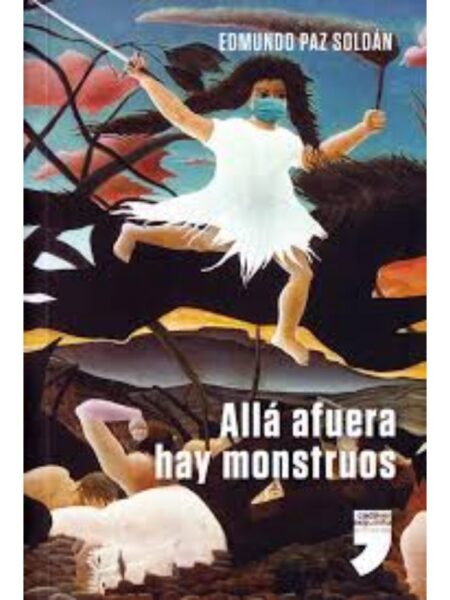 ALLÁ AFUERA HAY MONSTRUOS