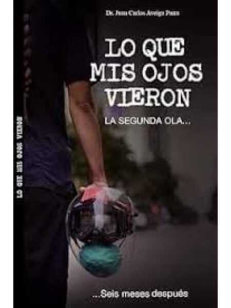 LO QUE MIS OJOS VIERON, LA SEGUNDA OLA