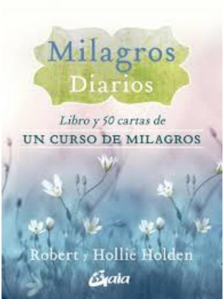 MILAGROS DIARIOS: LIBRO Y 50 CARTAS DE UN CURSO DE MILAGROS