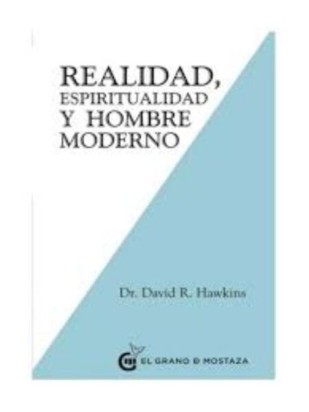 REALIDAD, ESPIRITUALIDAD Y EL HOMBRE MODERNO