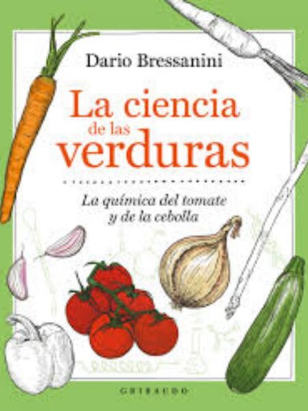 CIENCIA DE LAS VERDURAS LA QUÍMICA DEL TOMATE Y LA CEBOLLA, LA