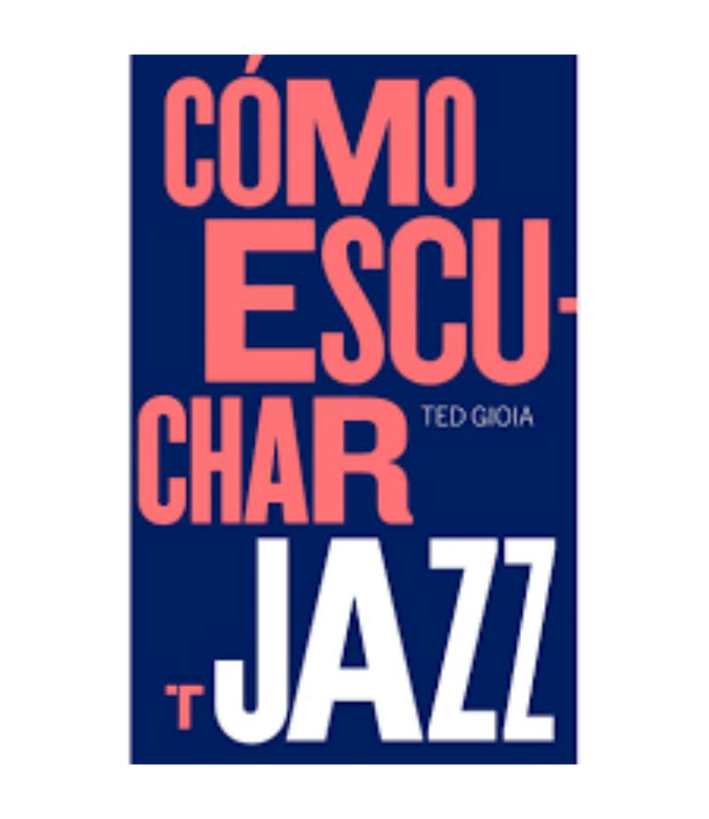 CÓMO ESCUCHAR JAZZ