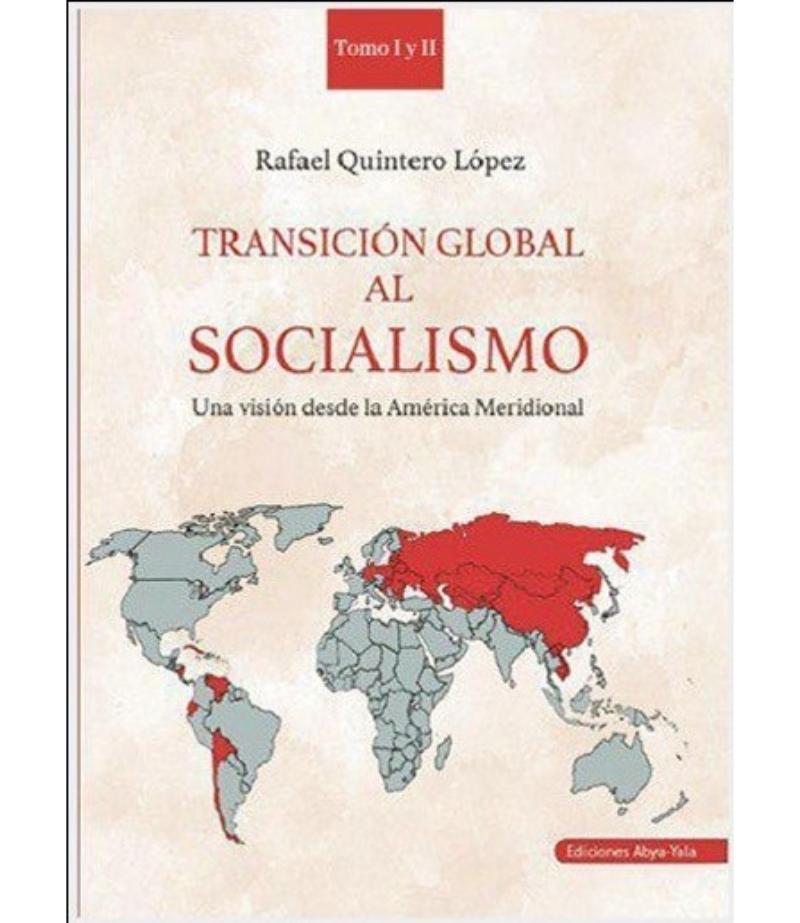 TRANSICIÓN GLOBAL AL SOCIALISMO TOMO 1Y2 UNA VISIÓN DESDE LA AMÉRICA MERIDIONAL