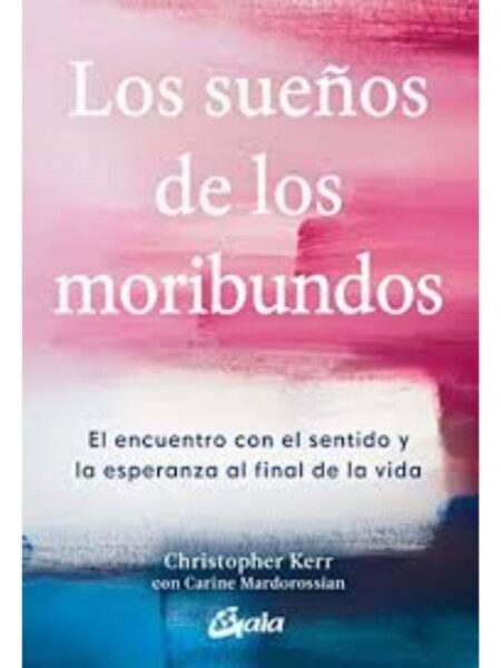 SUEÑOS DE LOS MORIBUNDOS, LOS