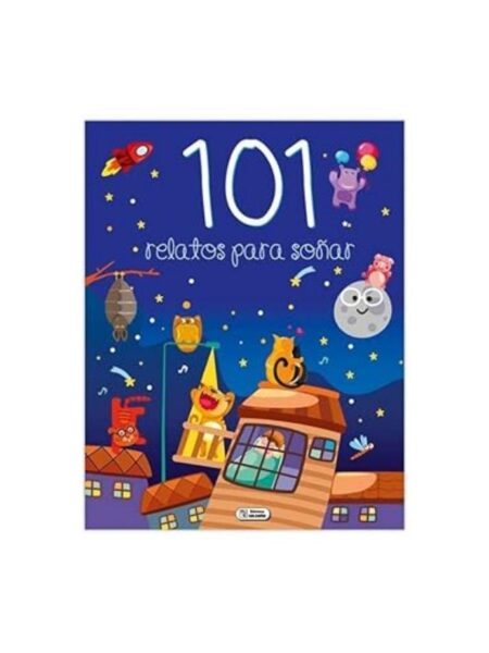 101 RELATOS PARA SOÑAR -TD-