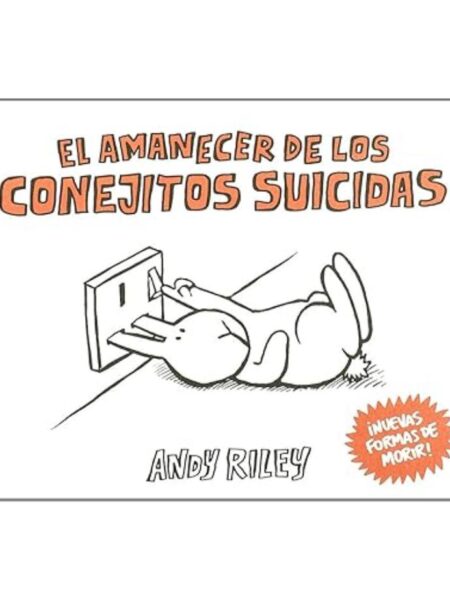 AMANCER DE LOS CONEJITOS SUICIDAS, EL -TD-