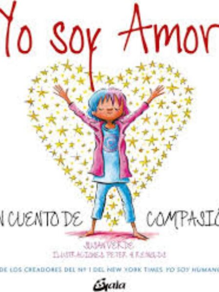 YO SOY AMOR -UN CUENTO DE COMPASIÓN-