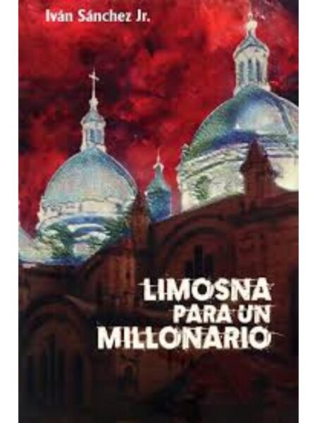 LIMOSNA PARA UN MILLONARIO