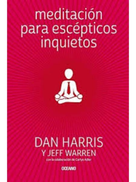 MEDITACIÓN PARA ESCÉPTICOS INQUIETOS