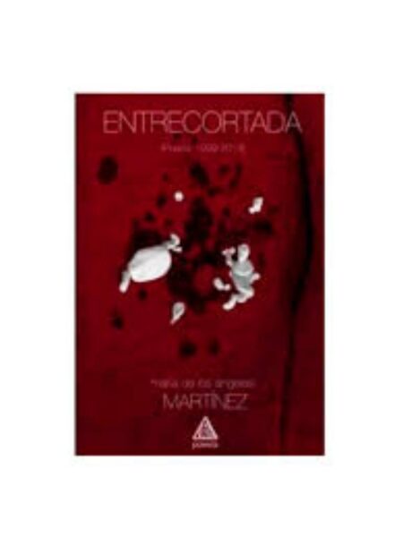 ENTRECORTADA POESÍA 1999-2020