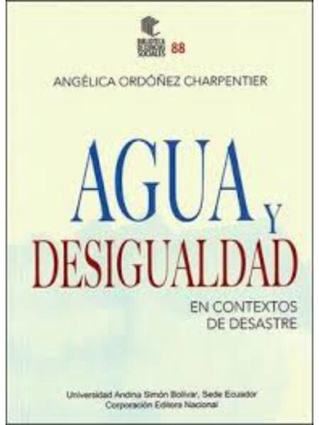 AGUA Y DESIGUALDAD EN CONTEXTOS DE DESASTRE