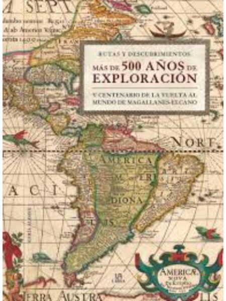 MÁS DE 500 AÑOS DE EXPLORACIÓN