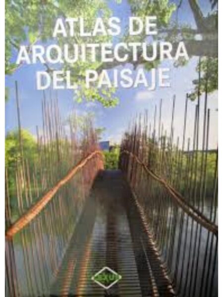ATLAS DE ARQUITECTURA DEL PAISAJE