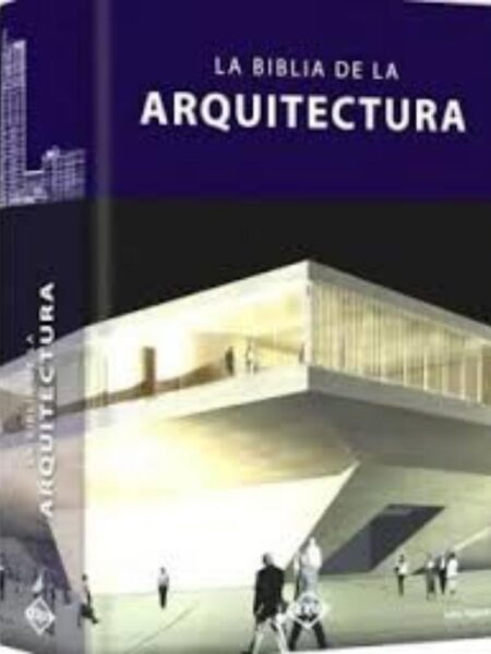 BIBLIA DE LA ARQUITECTURA, LA