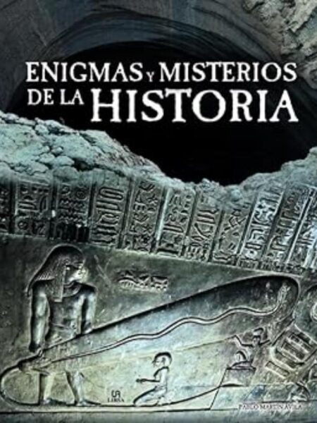 ENIGMAS Y MISTERIOS DE LA HISTORIA