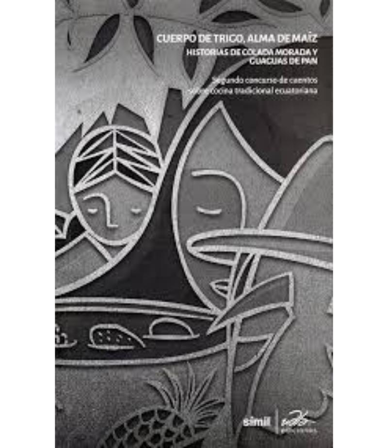 CUERPO DE TRIGO, ALMA DE MAÍZ