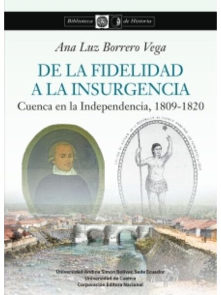 DE LA FIDELIDAD A LA INSURGENCIA