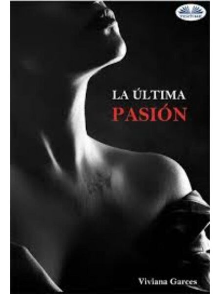 lÚLTIMA PASIÓN LA -CUENTOS-