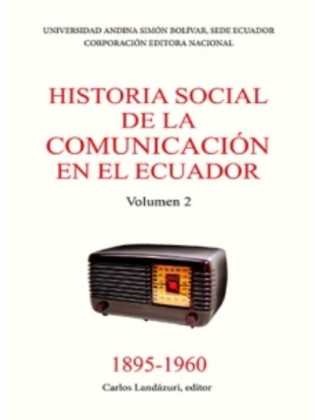 HISTORIA SOCIAL DE LA COMUNICACIÓN EN EL ECUADOR 2