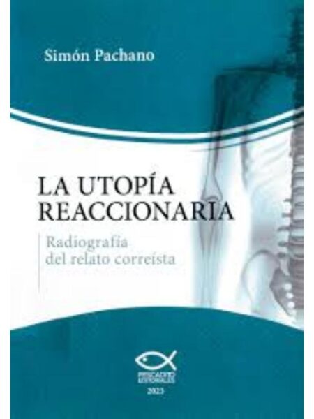 UTOPÍA REACCIONARIA, LA