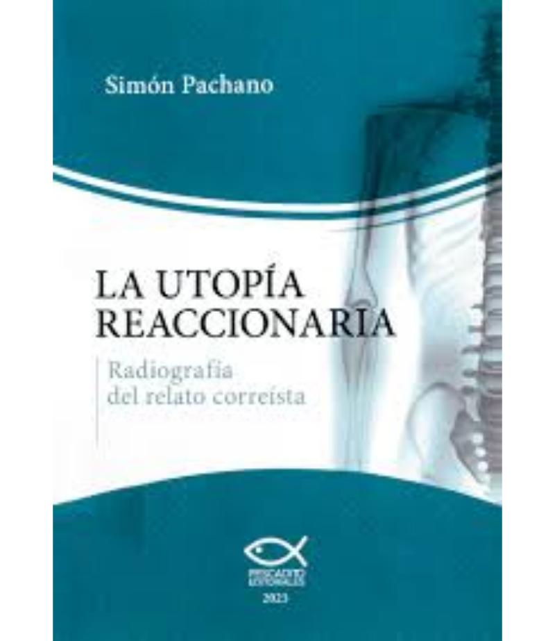 UTOPÍA REACCIONARIA, LA