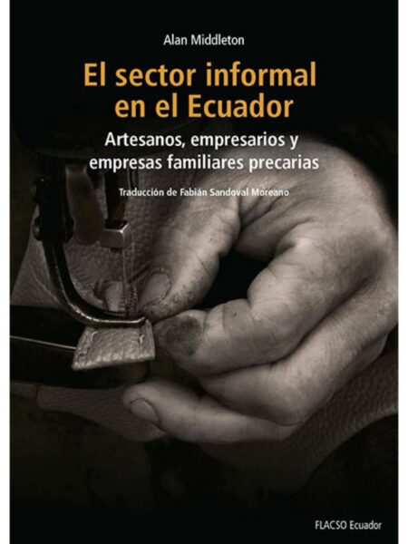 SECTOR INFORMAL EN EL ECUADOR, EL
