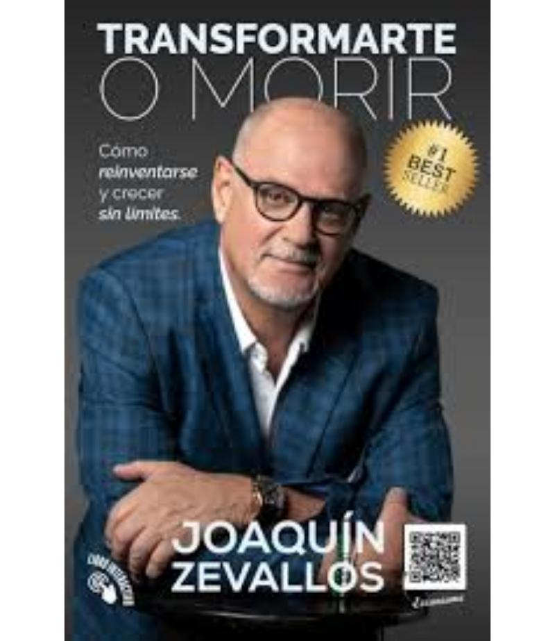 TRANSFORMARTE O MORIR -CÓMO REINVENTARSE Y CRECER SIN LÍMITES-