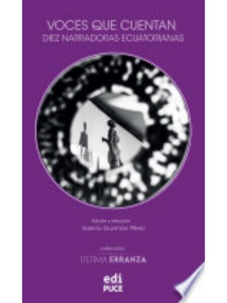 VOCES QUE CUENTAN -DIEZ NARRADORAS ECUATORIANAS-