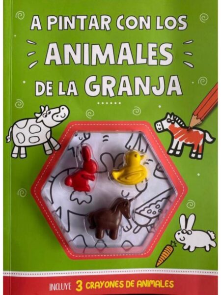 ANIMALES DE LA GRANJA A PINTAR -INCLUYE CRAYONES-