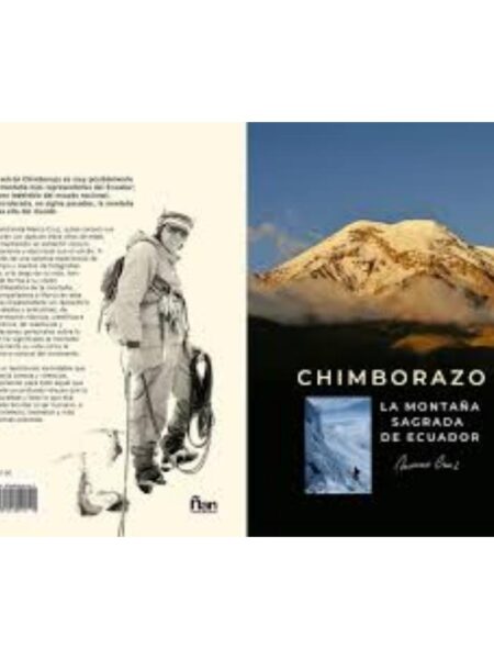 CHIMBORAZO -LA MONTAÑA SGRADA DEL ECUADOR-