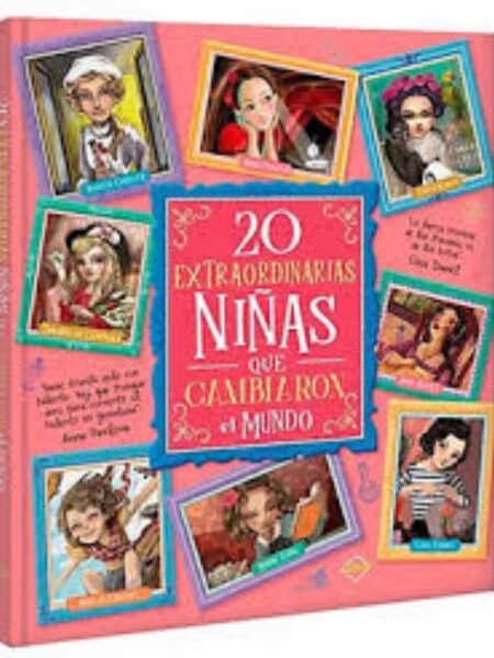 20 EXTRAORDINARIAS NIÑAS QUE CAMBIARON EL MUNDO