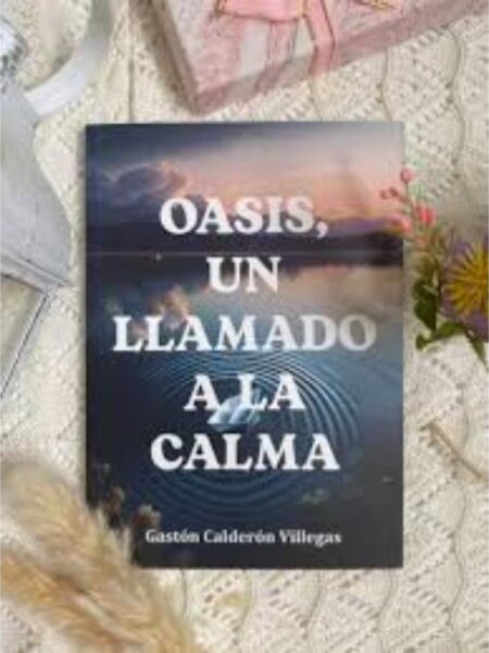 OASIS, UN LLAMADO A LA CALMA