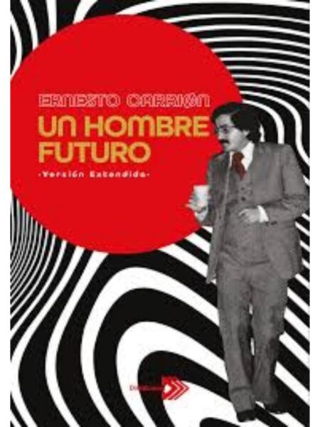 UN HOMBRE FUTURO -VERSIÓN EXTENDIDA-