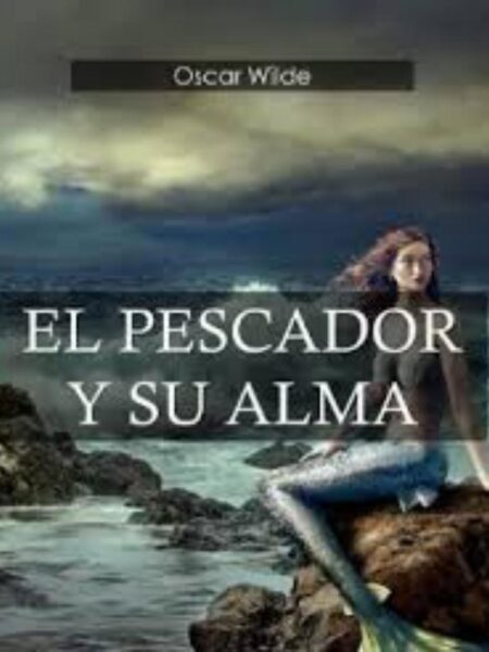 PESCADOR Y SU ALMA, EL