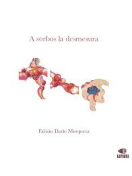 A SORBOS LA DESMESURA