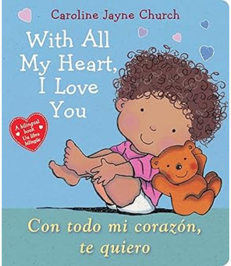 WITH ALL MY HEART, I LOVE YOU - CON TODO MI CORAZÓN, TE QUIERO