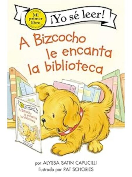 A BIZCOCHO LE ENCANTA LA BIBLIOTECA -YO SÉ LEER-
