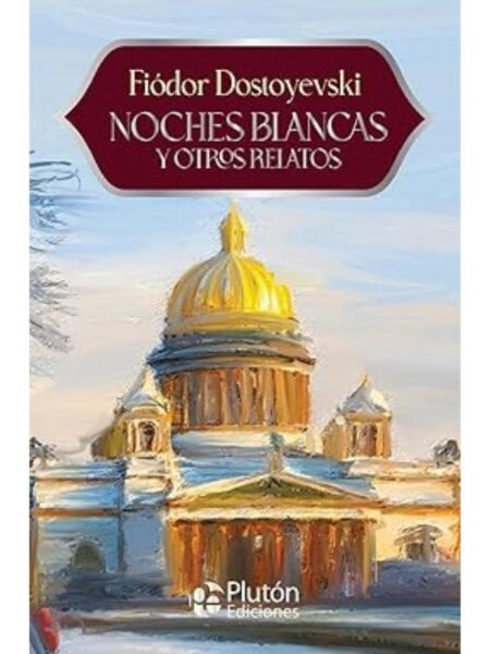 NOCHES BLANCAS Y OTROS RELATOS