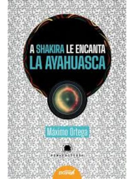 A SHAKIRA LE ENCANTA LA AYAHUASCA