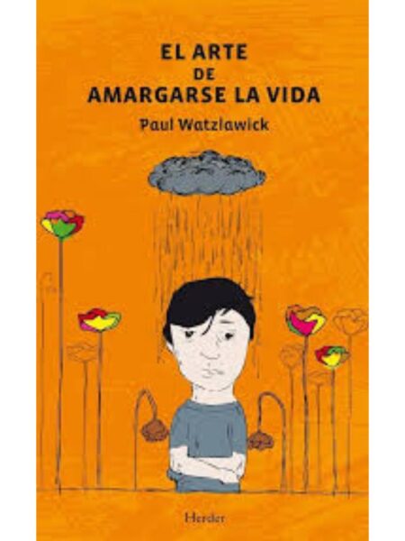 ARTE DE AMARGARSE LA VIDA, EL